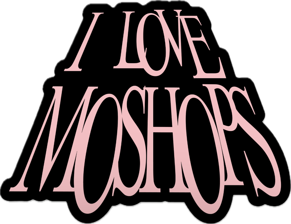 *I LOVE MOSHOPS STICKER*
